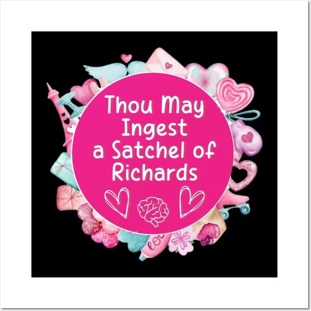 Thou May Ingest a Satchel of Richards Sticker Funny Sarcastic Wall Art by QuortaDira